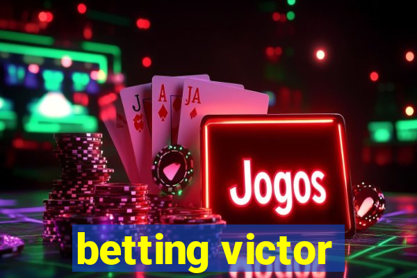 betting victor