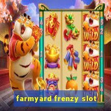 farmyard frenzy slot