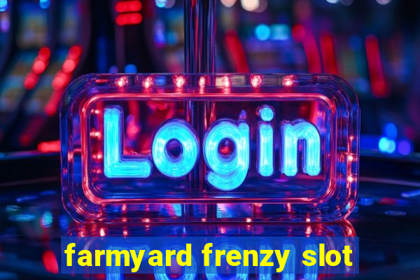 farmyard frenzy slot