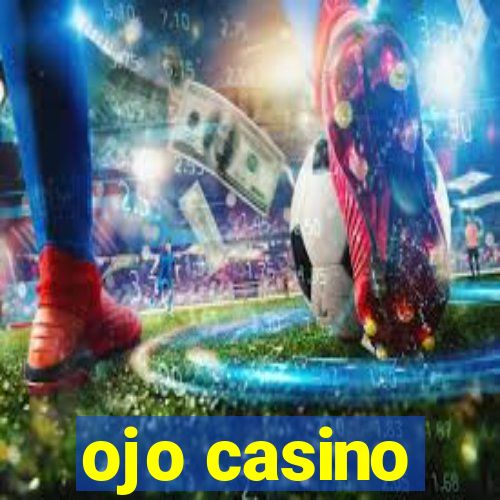 ojo casino