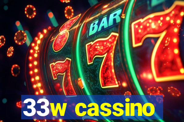 33w cassino