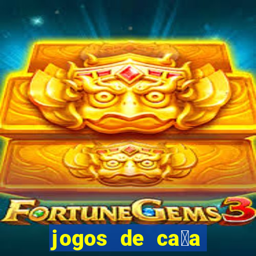 jogos de ca莽a niquel gratis