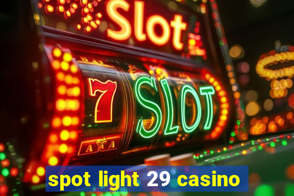 spot light 29 casino