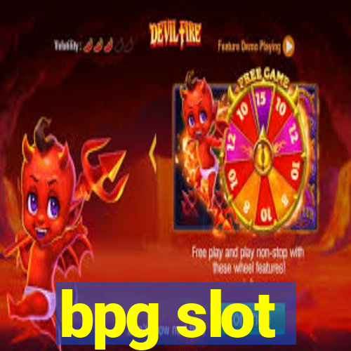 bpg slot