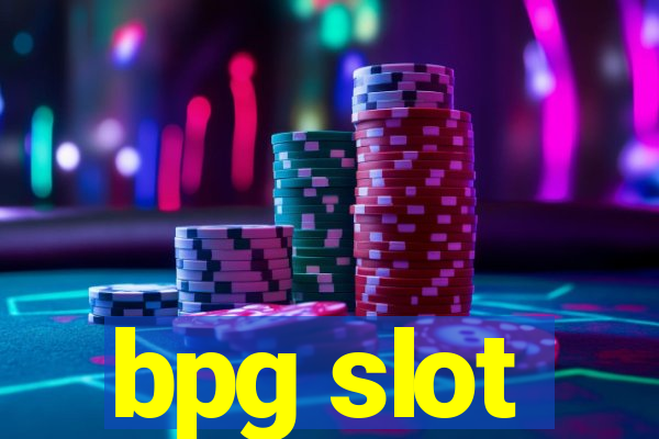 bpg slot