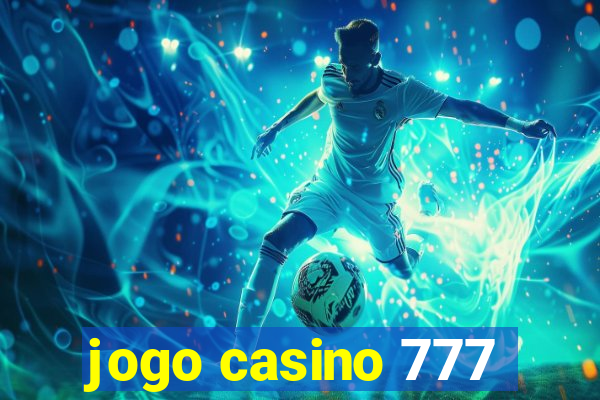 jogo casino 777