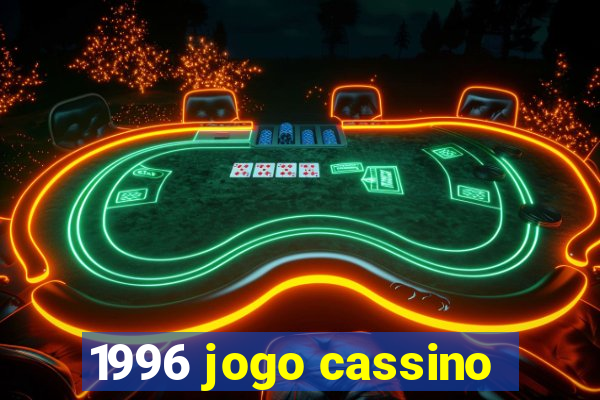 1996 jogo cassino