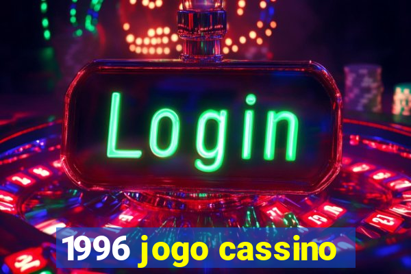 1996 jogo cassino