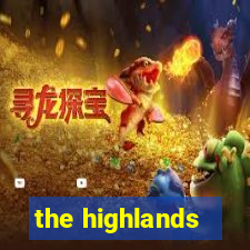 the highlands