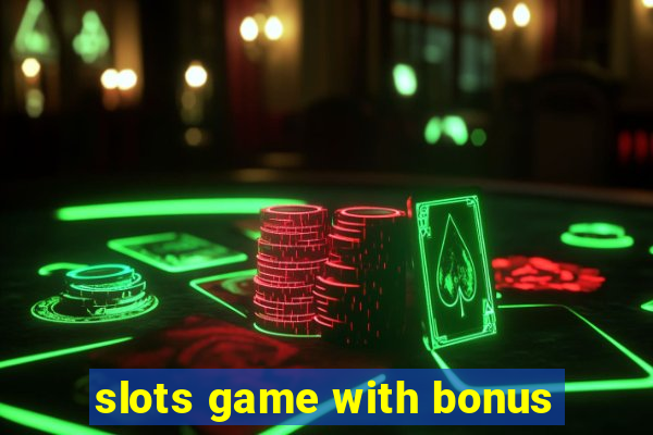 slots game with bonus