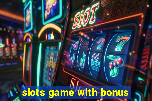 slots game with bonus