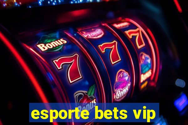 esporte bets vip