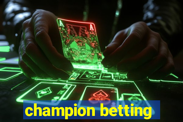 champion betting