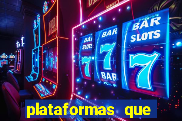 plataformas que estao pagando agora