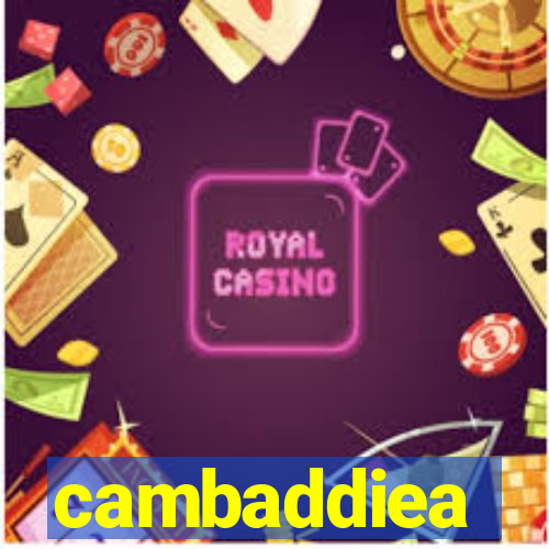 cambaddiea