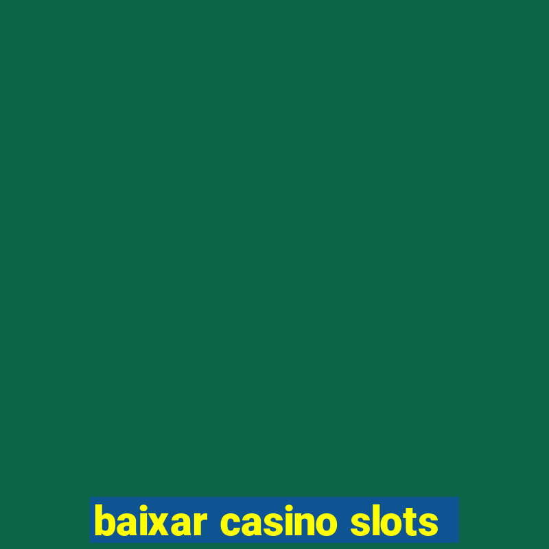 baixar casino slots