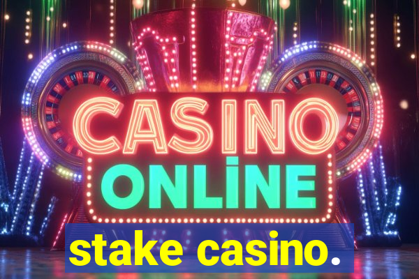 stake casino.