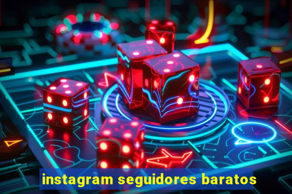 instagram seguidores baratos