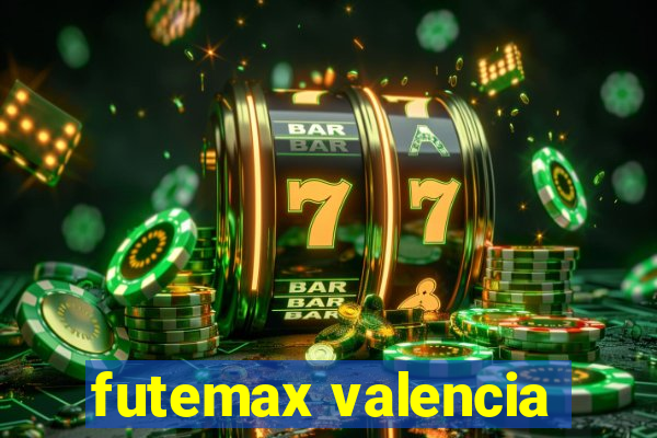 futemax valencia