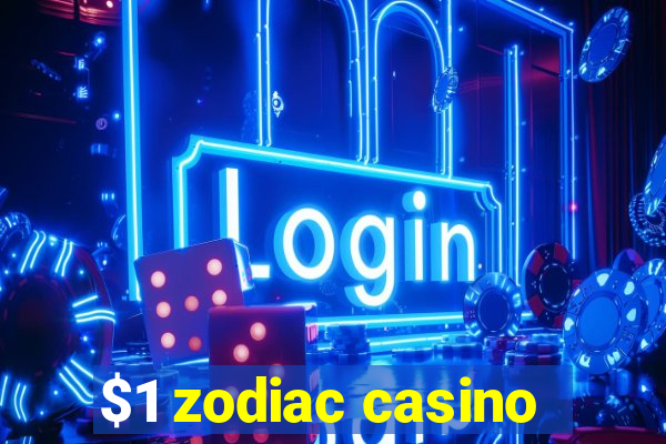 $1 zodiac casino