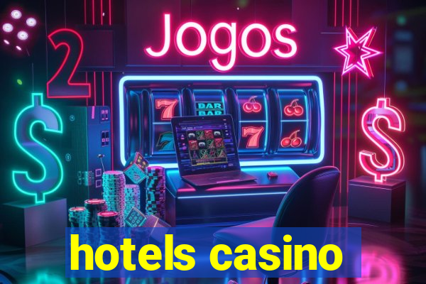 hotels casino