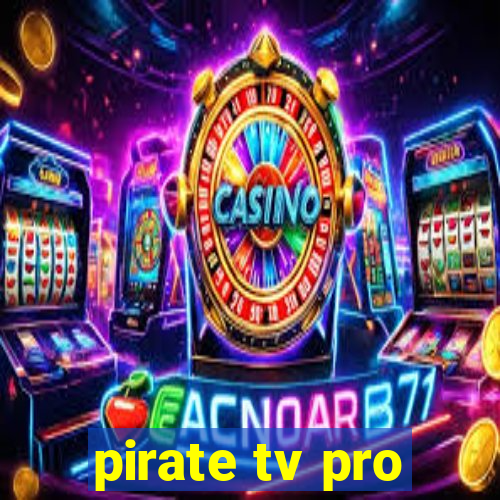 pirate tv pro