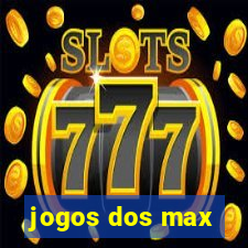 jogos dos max