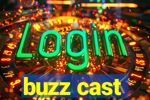 buzz cast