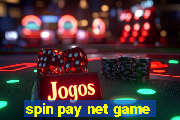 spin pay net game