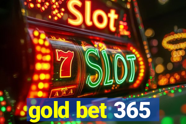 gold bet 365