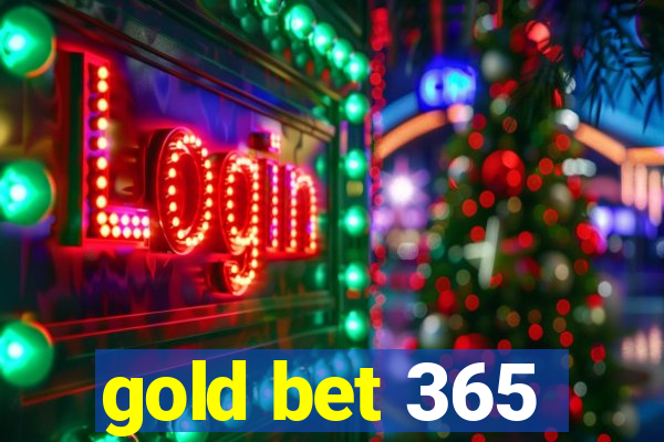 gold bet 365