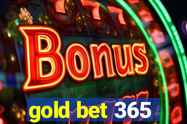 gold bet 365