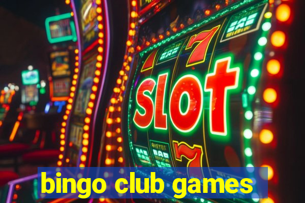 bingo club games