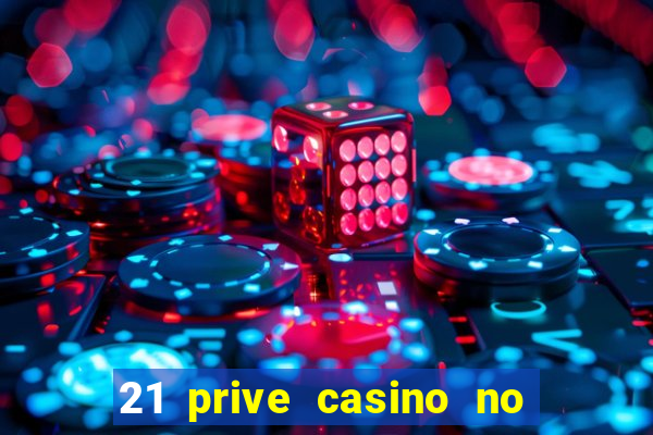 21 prive casino no deposit bonus codes