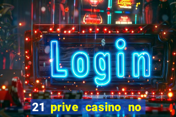 21 prive casino no deposit bonus codes