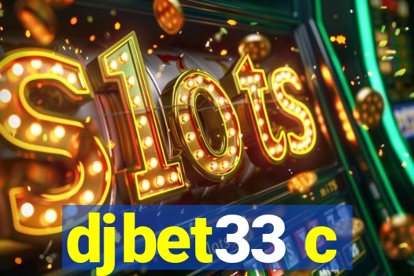 djbet33 c