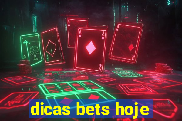 dicas bets hoje