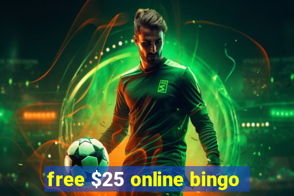 free $25 online bingo