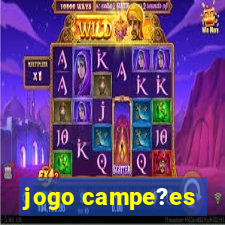 jogo campe?es