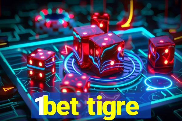 1bet tigre