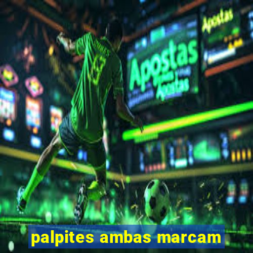 palpites ambas marcam