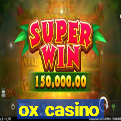 ox casino