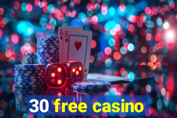 30 free casino