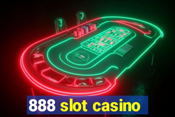 888 slot casino