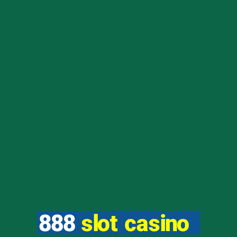 888 slot casino