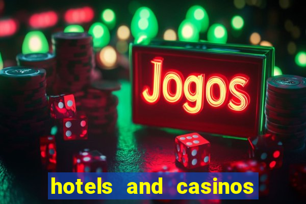 hotels and casinos in vegas