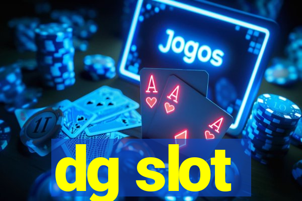 dg slot