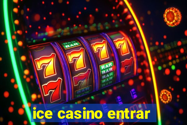 ice casino entrar