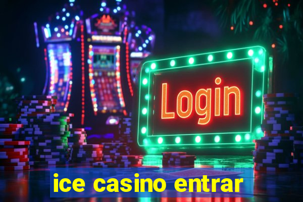 ice casino entrar