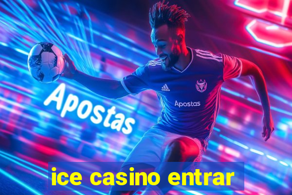 ice casino entrar